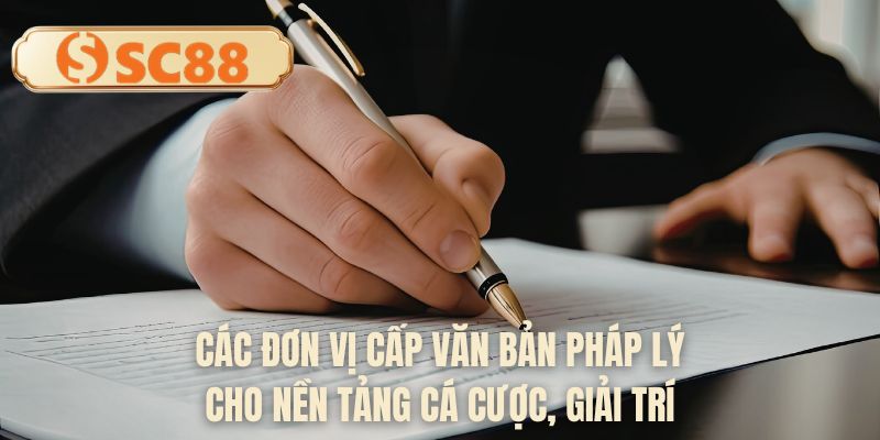 Các đơn vị cấp văn bản pháp lý cho nền tảng cá cược, giải trí
