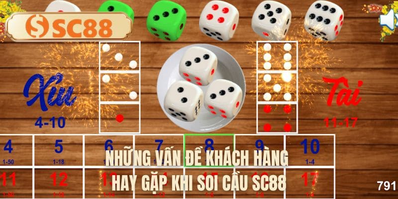 Những vấn đề khách hàng hay gặp khi soi cầu SC88