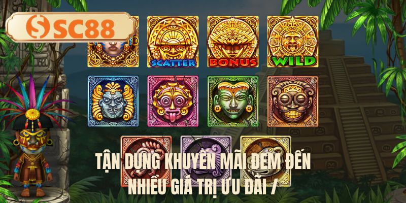 Tận dụng khuyến mãi đem đến nhiều giá trị ưu đãi