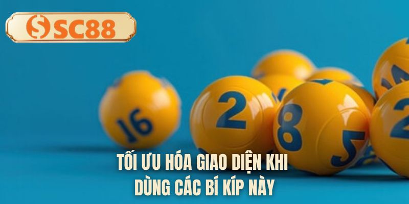 Tối ưu hóa giao diện khi dùng các bí kíp này